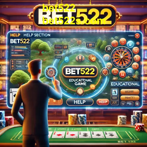 Explorando a Categoria 'Ajuda' no Bet522: Diversão e Aprendizado em Jogo